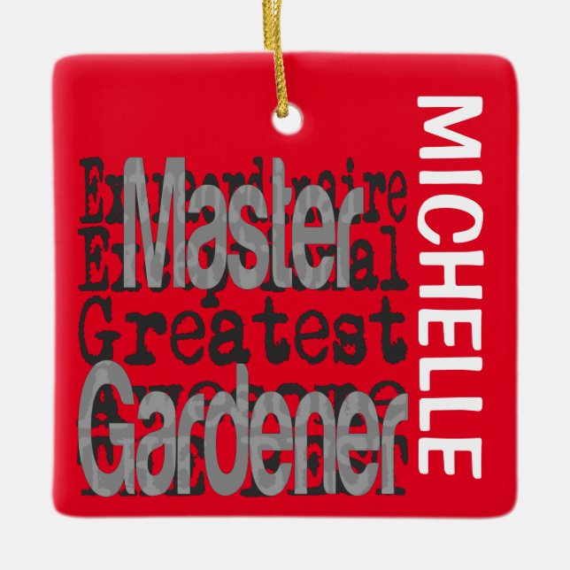Master Gardener Extraordinaire CUSTOM Ceramic Ornament (Front)