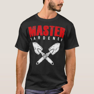 Master Gardener Garden Gardening Garden Tools T-Shirt