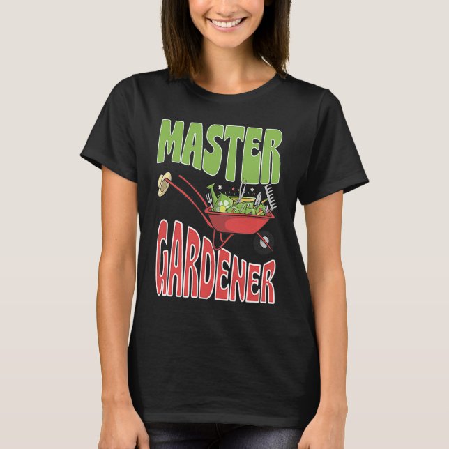 Master Gardener Vegetable Gardening Plant Lover T-Shirt (Front)