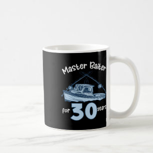 Master Iter For 30 Years Fishing 30th Birthday Fis Coffee Mug