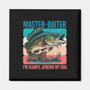 Master-iter I'm Always Jerking My Rod Funny Fishin Magnet