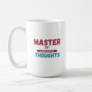Master of Complicated Thoughts Coffee Mug