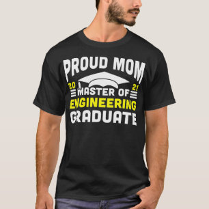 Master of Engineering Proud Mum Graduate 2021 Degr T-Shirt