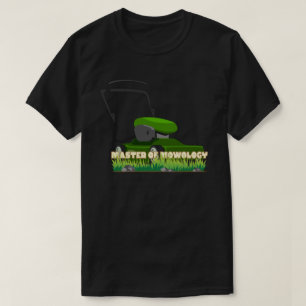 MASTER OF MOWOLOGY funny gardening gift T-Shirt
