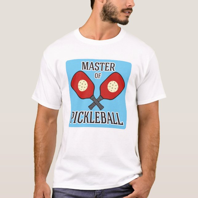 Master of Pickleball T-Shirt (Front)