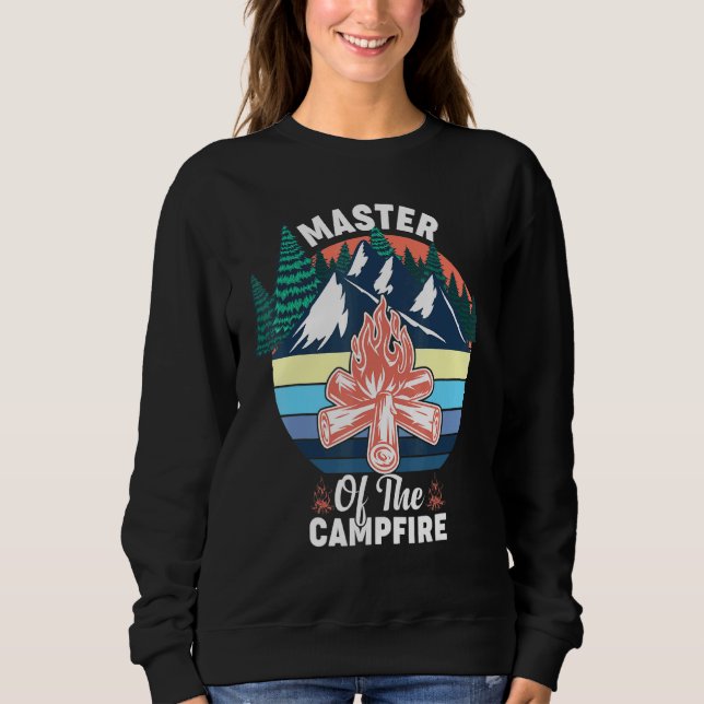 Master Of The Campfire Camper  2 Sweatshirt (Front)