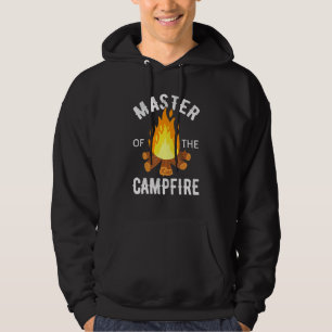 Master Of The Campfire Camping Adventure Fun Campe Hoodie