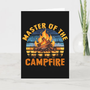Master Of The Campfire Men Women Camping Funny Out Card