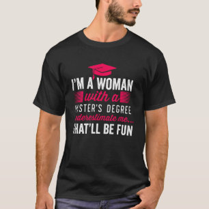 Master s Degree  For Educated Women Equality Day 2 T-Shirt