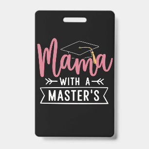 Master’s Degree Mama MBA Masters Degree Graduation ID Badge
