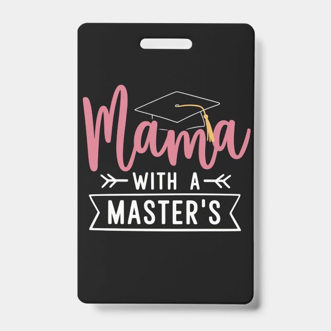 Master’s Degree Mama MBA Masters Degree Graduation ID Badge (Front)