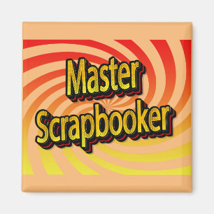 “Master Scrapbooker” Magnet
