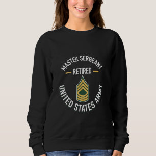 Master Sergeant MSG Retired Army Military Retireme Sweatshirt