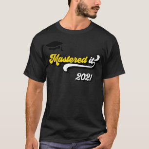 Mastered It 2021 Saying Masters Degree Grad Gradu T-Shirt