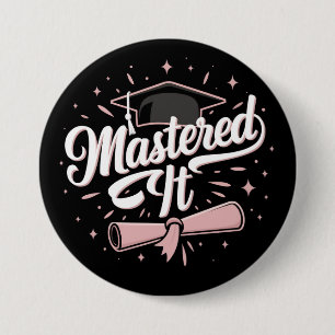 Mastered It Masters Degree Graduate MBA Graduation 7.5 Cm Round Badge
