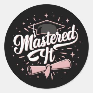 Mastered It Masters Degree Graduate MBA Graduation Classic Round Sticker