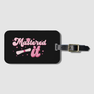 Mastered It Masters Degree Graduate MBA Graduation Luggage Tag