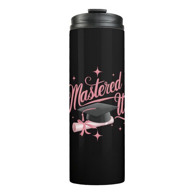 Mastered It Masters Degree Graduate MBA Graduation Thermal Tumbler (Front)