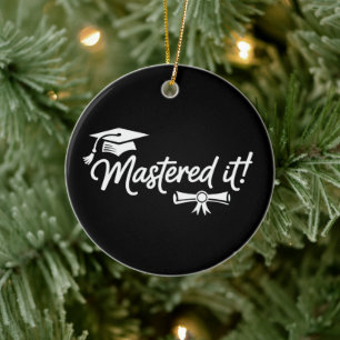 Mastered It Masters Graduation Graduate Grad  Ceramic Ornament