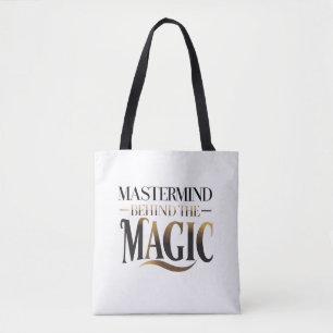 Mastermind Behind The Magic Tote Bag