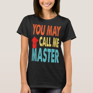 Masters Degree Designs For Men Women Mba Education T-Shirt