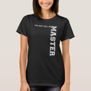Masters Degree For Women Men Daughter Her Him Wif T-Shirt