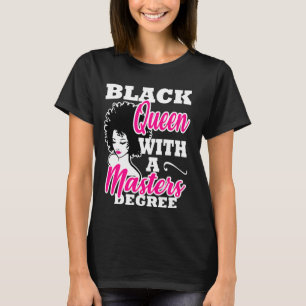 Masters Degree Graduation Black Queen African Ame T-Shirt