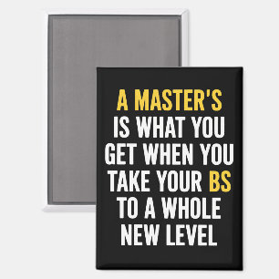 Masters Degree Graduation Funny Humour Quotes  Magnet