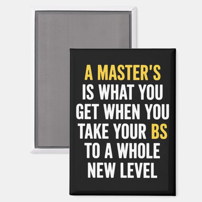 Masters Degree Graduation Funny Humour Quotes  Magnet (Front/Back)
