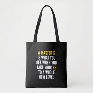 Masters Degree Graduation Funny Humour Quotes  Tote Bag