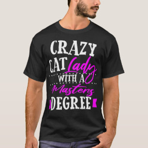 Masters Degree Graduation MSW MBA Cat Lady Social  T-Shirt