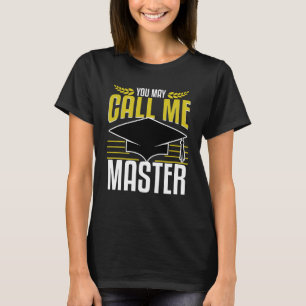 Masters Degree Graduation Now Call Me Social Wor T-Shirt