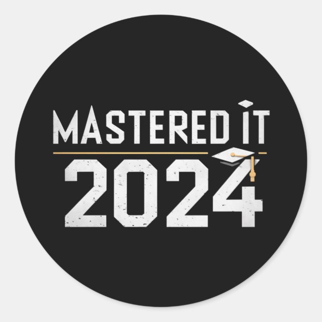 Master's Degree Mastered It 2024 Masters Degree  Classic Round Sticker (Front)