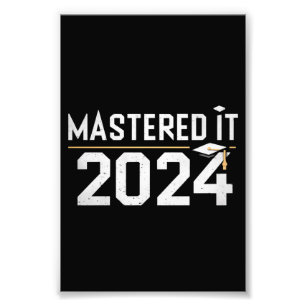 Master's Degree Mastered It 2024 Masters Degree Photo Print