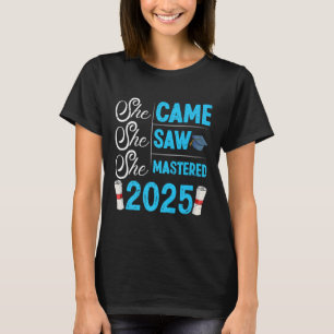Masters Degree She Came Saw Mastered 2025 Girls Pr T-Shirt