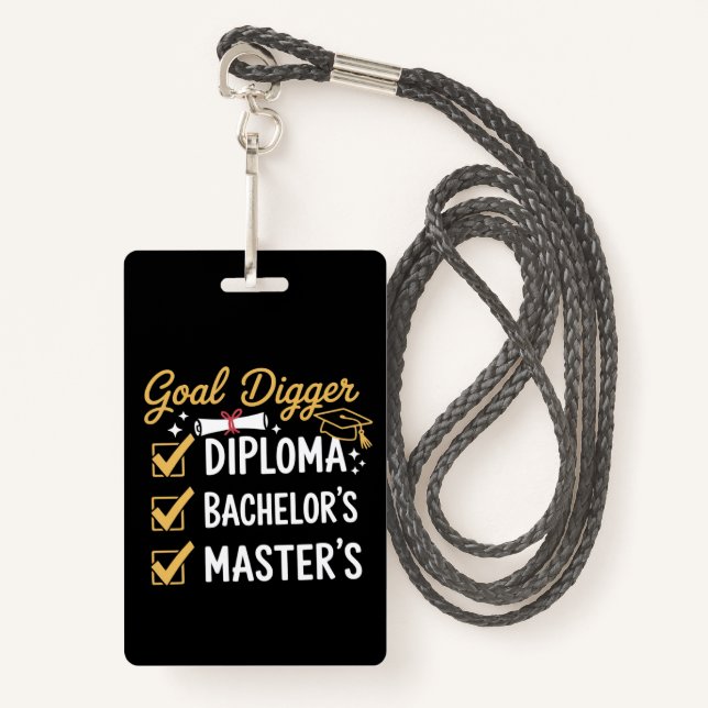 Masters Graduation Goal Digger Mastered It Class  ID Badge (Front with Lanyard)
