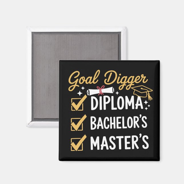 Masters Graduation Goal Digger Mastered It Class  Magnet (Front/Back)