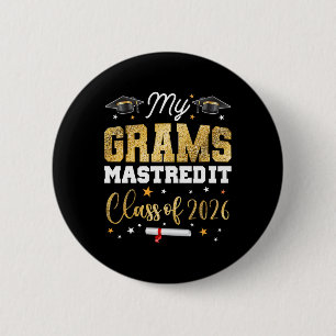 Masters Graduation My Grams Mastered It Cl Of 2026 6 Cm Round Badge