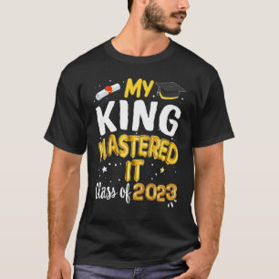 Masters Graduation My King Mastered It Class of 20 T-Shirt