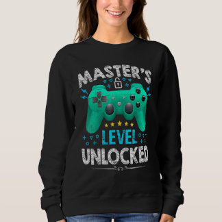 Master's Level Unlocked Gamer First Day Of School Sweatshirt