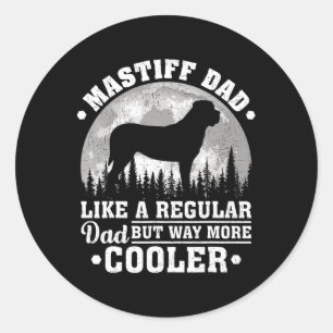 Mastiff Dad Like A Regular Dad Funny Mastiff Dog F Classic Round Sticker