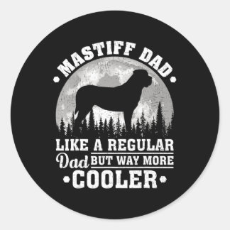Mastiff Dad Like A Regular Dad Funny Mastiff Dog F Classic Round Sticker