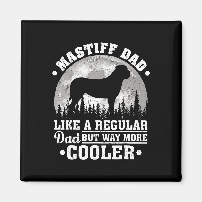 Mastiff Dad Like A Regular Dad Funny Mastiff Dog F Magnet (Front)