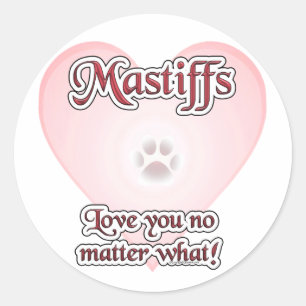 Mastiffs Love You No Matter What Sticker