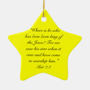 Mat 2:10  When they saw the star, they rejoiced ex Ceramic Ornament