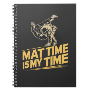 Mat Time is My Time Jiu Jitsu Mat Mastery BJJ Notebook