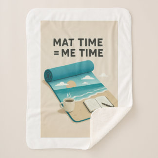 Mat Time=Me Time Sherpa Blanket