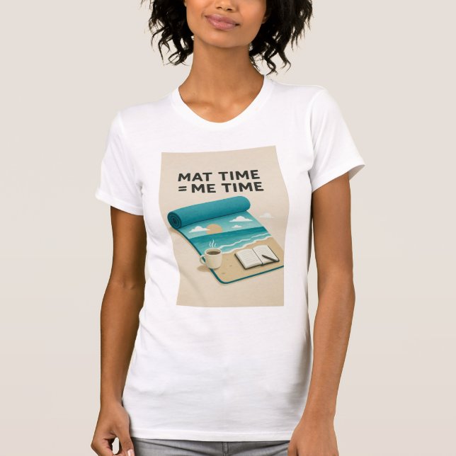 Mat Time=Me Time T-Shirt (Front)