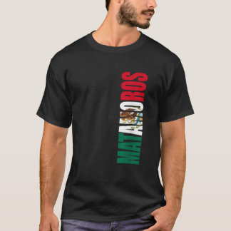 Matamoros Mexico Tamaulipas Mexican Flag City T-Shirt