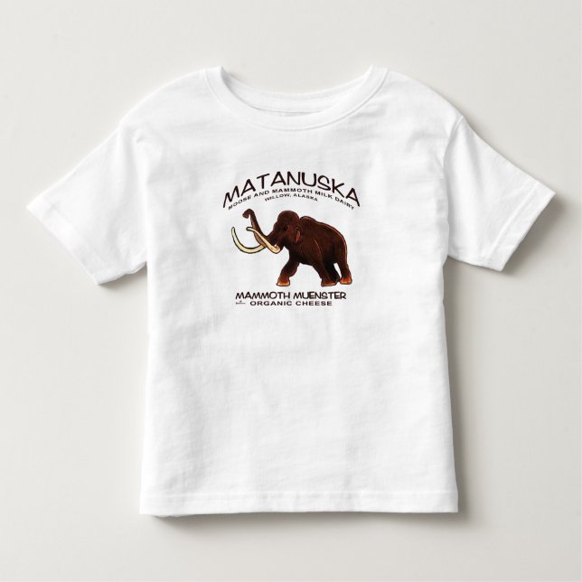 Matanuska Mammoth Muenster Cheese Toddler T-Shirt (Front)
